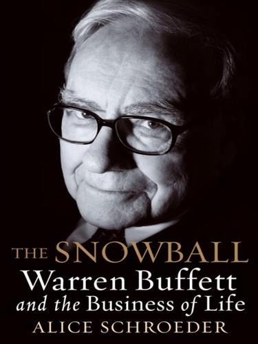 Portada de The Snowball: Warren Buffett and the Business of Life, de Alice Schroeder